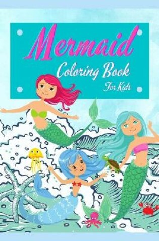 Cover of Mermaid Coloring Book For Kids