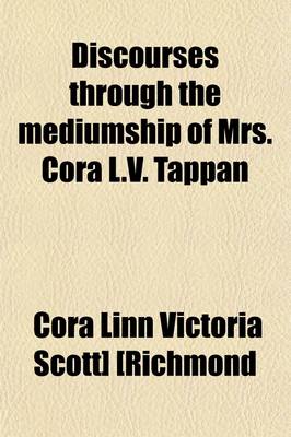 Book cover for Discourses Through the Mediumship of Mrs. Cora L.V. Tappan. the New Science. Spiritual Ethics; The New Science. Spiritual Ethics