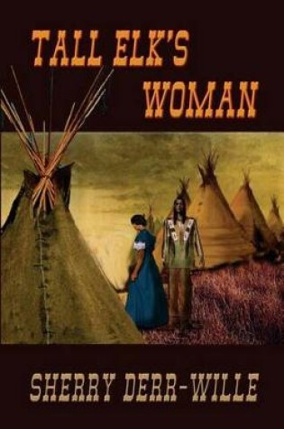 Cover of Tall Elk's Woman