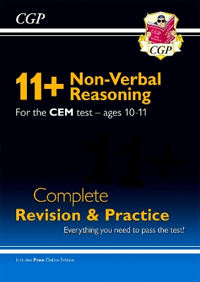 Book cover for 11+ CEM Non-Verbal Reasoning Complete Revision and Practice - Ages 10-11 (with Online Edition)