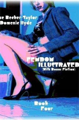 Cover of Femdom Illustrated (With Bonus Fiction) - Book Four