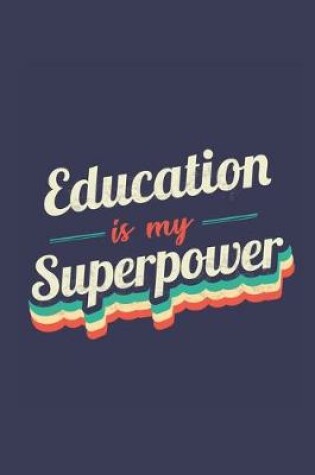 Cover of Education Is My Superpower