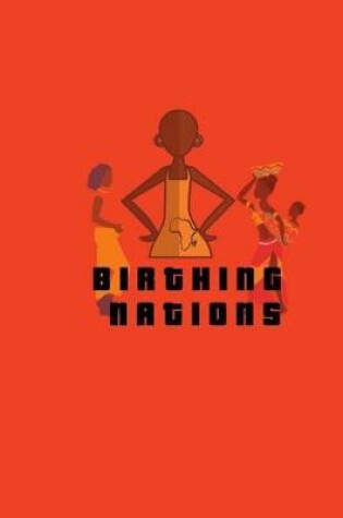 Cover of Birthing Nations
