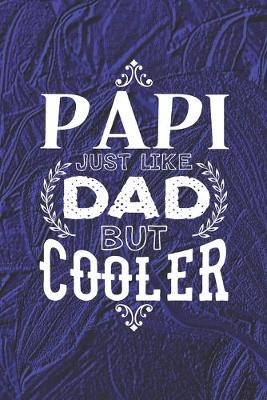 Book cover for Papi Just Like Dads But Cooler