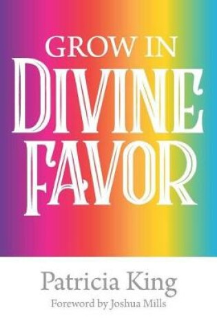 Cover of Grow in Divine Favor -The Book