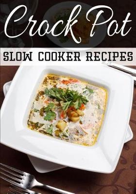 Book cover for Crock Pot Slow Cooker Recipes