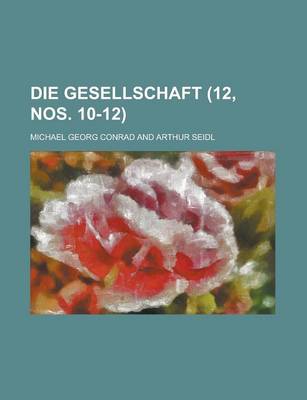 Book cover for Die Gesellschaft (12, Nos. 10-12)