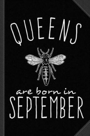 Cover of Queens Are Born in September Journal Notebook