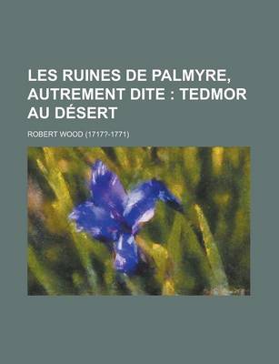 Book cover for Les Ruines de Palmyre, Autrement Dite