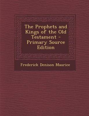 Book cover for The Prophets and Kings of the Old Testament - Primary Source Edition
