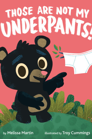 Cover of Those Are Not My Underpants!