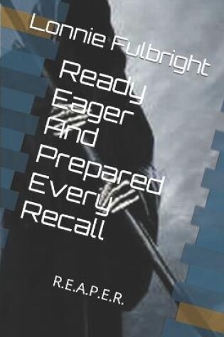 Cover of Ready Eager And Prepared Every Recall
