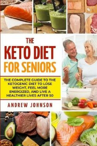 Cover of The Keto Diet For Seniors