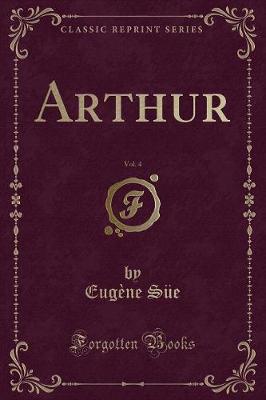 Book cover for Arthur, Vol. 4 (Classic Reprint)