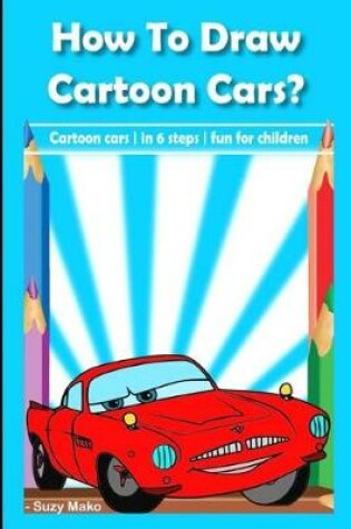 Cover of How to Draw Cartoon Cars