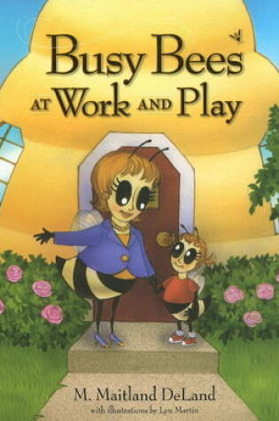 Cover of Busy Bees at Work & Play