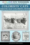 Book cover for Color My Moods Adult Coloring Books and Journal Colorists' Cats Grayscale Coloring Book