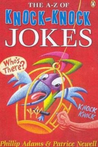 Cover of The A to z of Knock-Knock Jokes