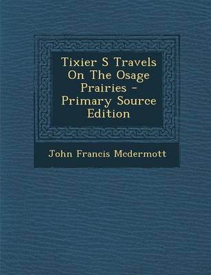 Book cover for Tixier S Travels on the Osage Prairies