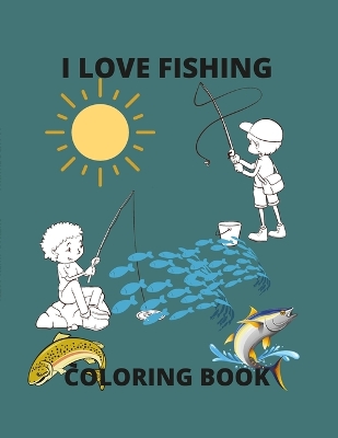 Book cover for I Love Fishing