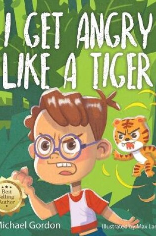 Cover of I Get Angry Like a Tiger