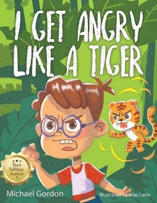 Book cover for I Get Angry Like a Tiger