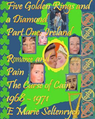 Book cover for Five Golden Rings and a Diamond: Part 1: Ireland - Romance and Pain the Curse of Cain