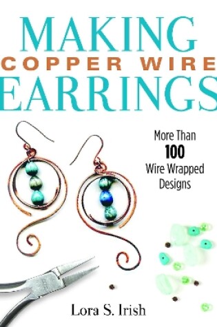 Cover of Making Copper Wire Earrings