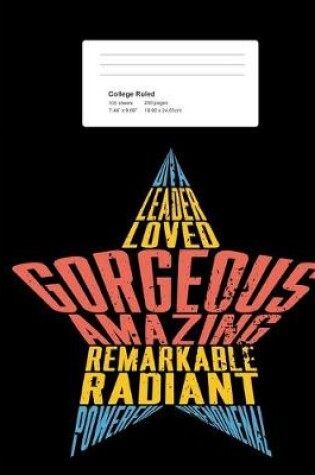 Cover of Gorgeous, Amazing, Powerful, Radiant College Ruled