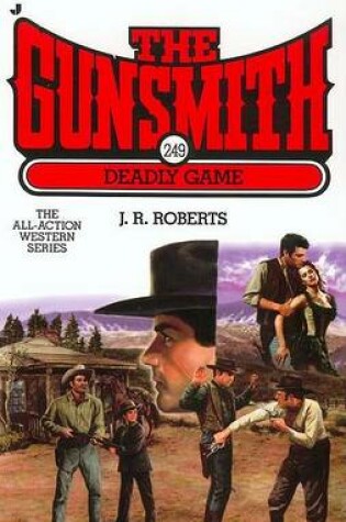 Cover of The Gunsmith 249: Deadly Game