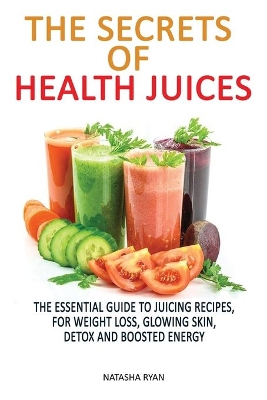 Book cover for The Secrets of Health Juices