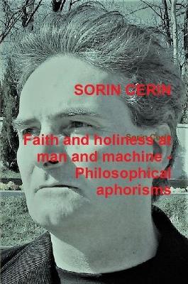 Book cover for Faith and holiness at man and machine - Philosophical aphorisms