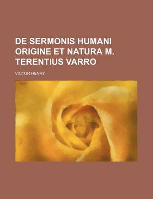 Book cover for de Sermonis Humani Origine Et Natura M. Terentius Varro