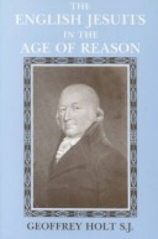 Cover of The English Jesuits in the Age of Reason