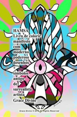 Cover of HAMSA Livro de colorir manifesto com moderno poderoso desenhos + símbolos antigo de surrealista artista Grace Divine