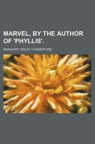 Cover of Marvel, by the Author of 'Phyllis'.