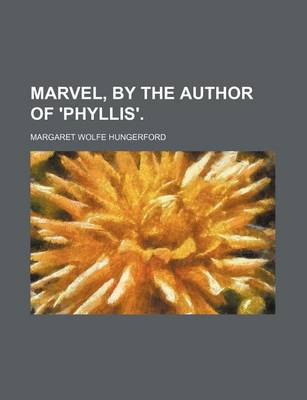 Book cover for Marvel, by the Author of 'Phyllis'.