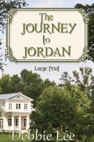 Cover of The Journey to Jordan Large Print