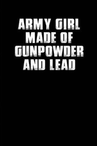 Cover of ARMY GIRL Made of Gunpowder and Lead