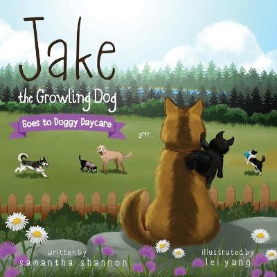 Book cover for Jake the Growling Dog Goes to Doggy Daycare