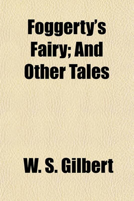 Book cover for Foggerty's Fairy; And Other Tales