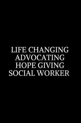 Book cover for Life Changing Advocating Hope Giving