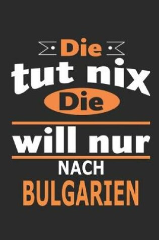 Cover of Die tut nix Die will nur nach Bulgarien