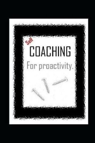 Cover of Self -COACHING for proactivity