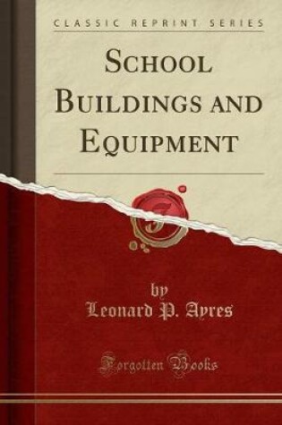 Cover of School Buildings and Equipment (Classic Reprint)