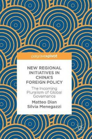 Cover of New Regional Initiatives in China’s Foreign Policy