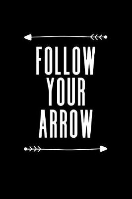 Book cover for Follow Your Arrow