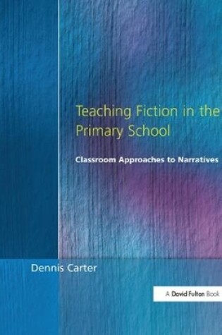 Cover of Teaching Fiction in the Primary School