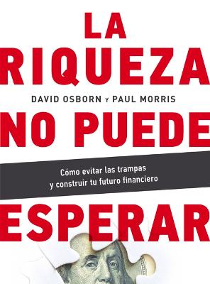 Book cover for La Riqueza No Puede Esperar