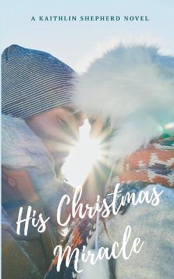 Book cover for His Christmas Miracle